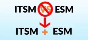 ESM VS ITSM