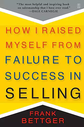 کتاب How I Raised Myself from Failure to Success in Selling