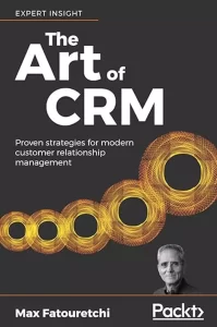 کتاب هنر CRM: استراتژی های اثبات شده برای مدیریت ارتباط با مشتری مدرن